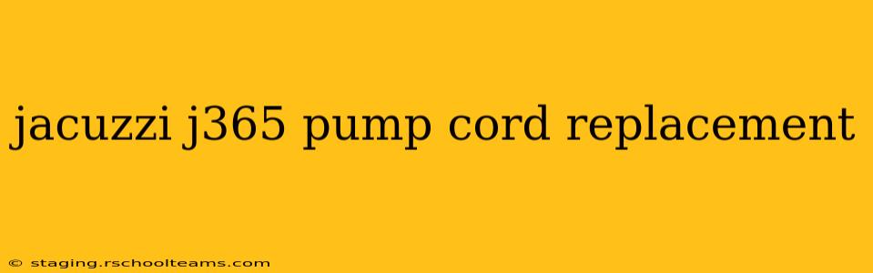 jacuzzi j365 pump cord replacement