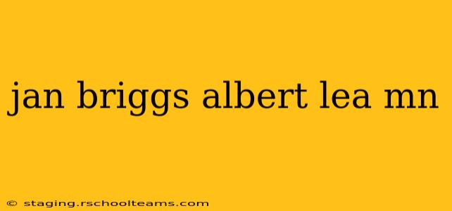 jan briggs albert lea mn