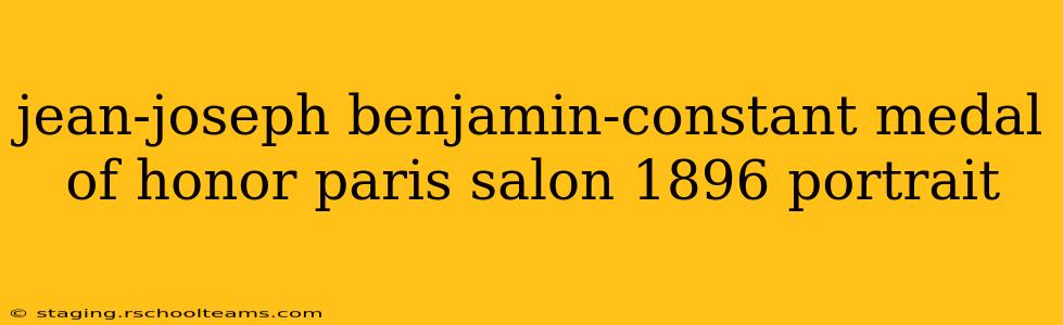 jean-joseph benjamin-constant medal of honor paris salon 1896 portrait