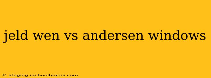 jeld wen vs andersen windows