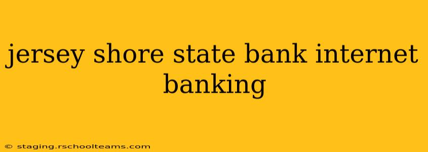 jersey shore state bank internet banking