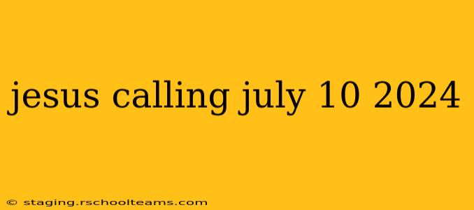 jesus calling july 10 2024