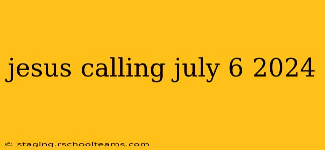 jesus calling july 6 2024