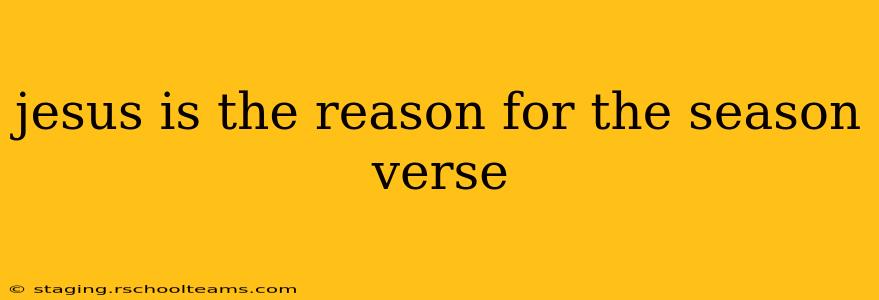jesus is the reason for the season verse