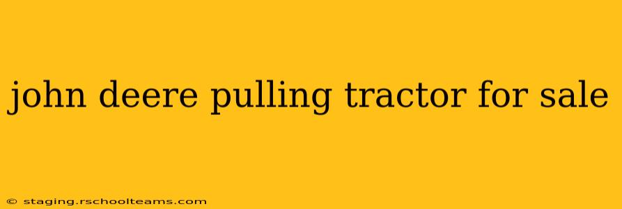john deere pulling tractor for sale