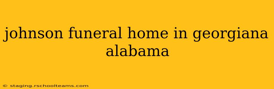 johnson funeral home in georgiana alabama