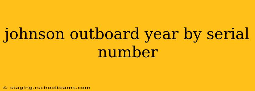 johnson outboard year by serial number