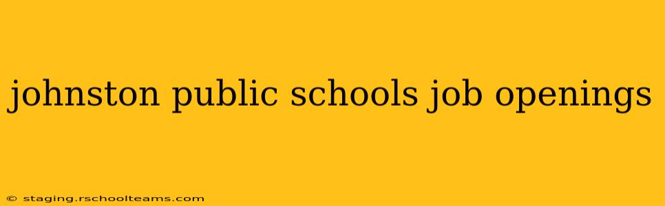 johnston public schools job openings