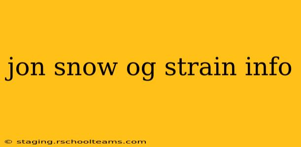 jon snow og strain info