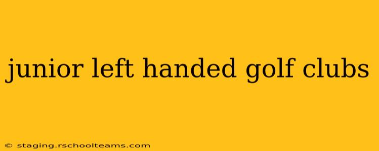 junior left handed golf clubs