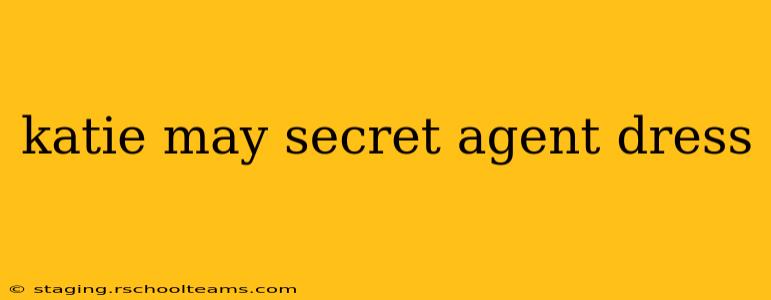 katie may secret agent dress