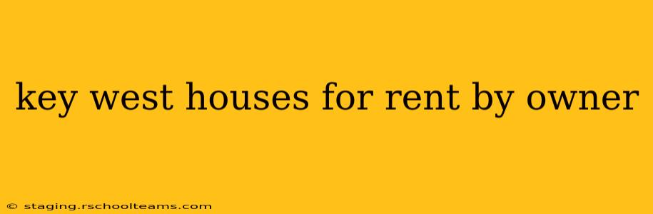 key west houses for rent by owner