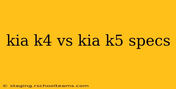 kia k4 vs kia k5 specs