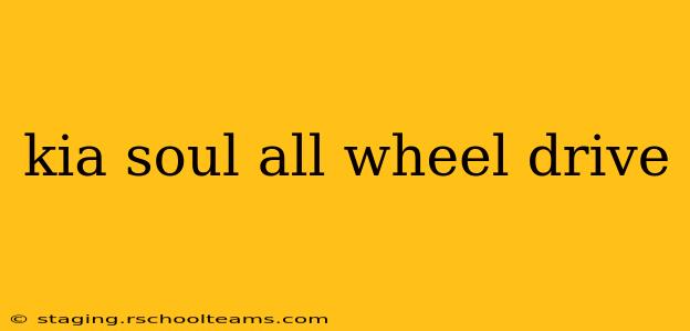 kia soul all wheel drive