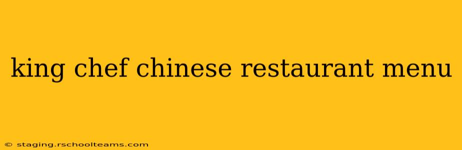 king chef chinese restaurant menu
