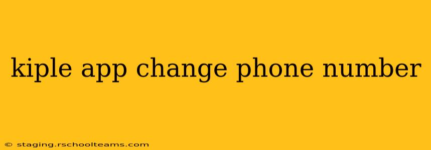 kiple app change phone number