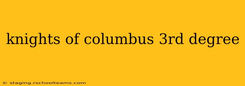 knights of columbus 3rd degree