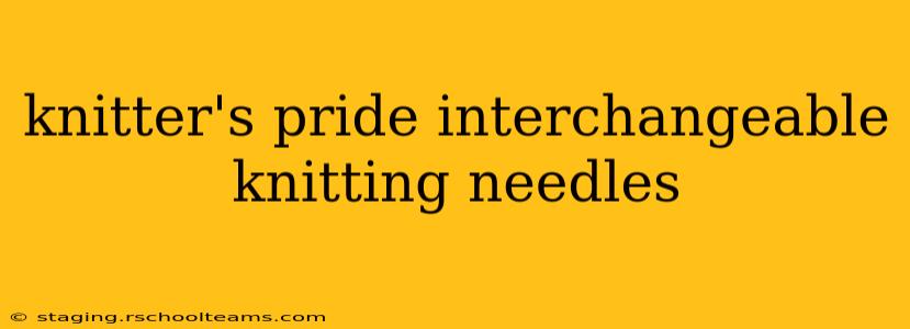 knitter's pride interchangeable knitting needles