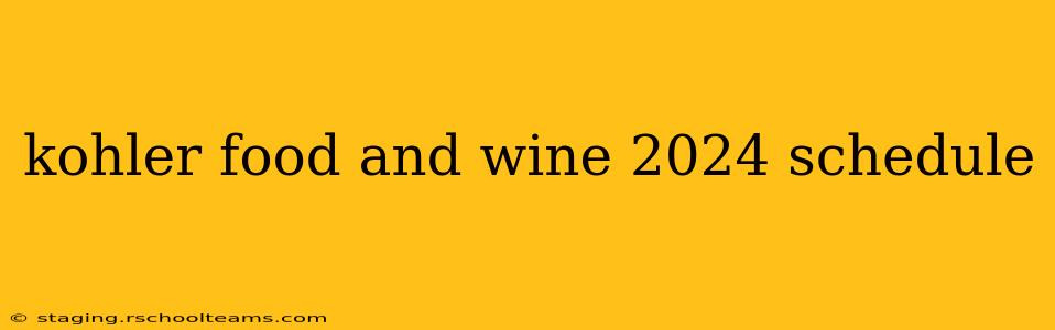 kohler food and wine 2024 schedule