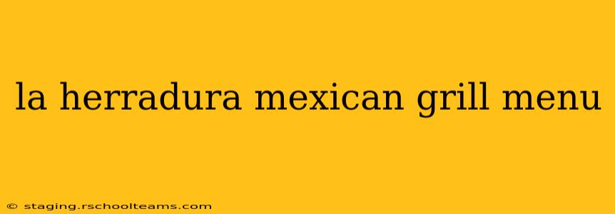 la herradura mexican grill menu