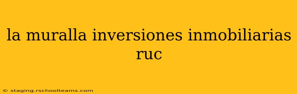 la muralla inversiones inmobiliarias ruc