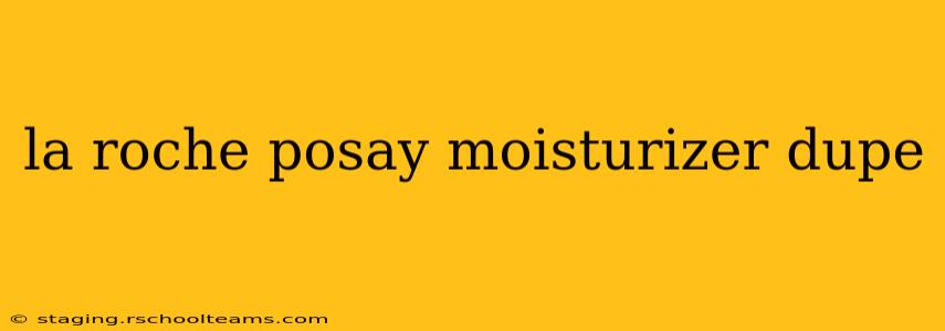 la roche posay moisturizer dupe