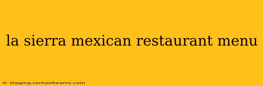 la sierra mexican restaurant menu