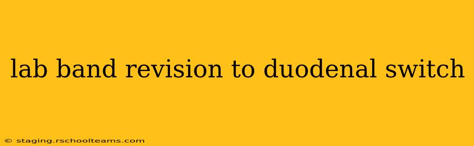 lab band revision to duodenal switch