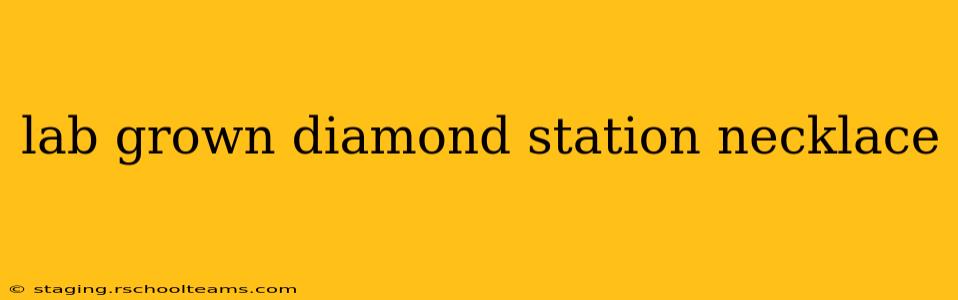 lab grown diamond station necklace