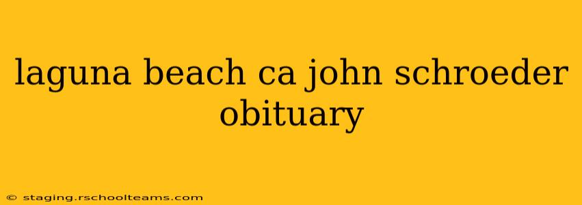 laguna beach ca john schroeder obituary