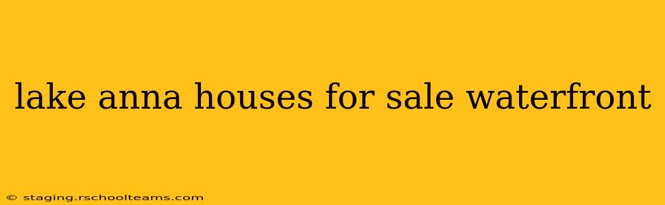 lake anna houses for sale waterfront
