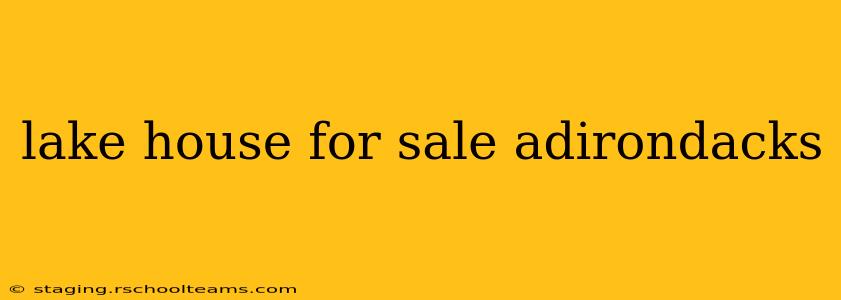 lake house for sale adirondacks