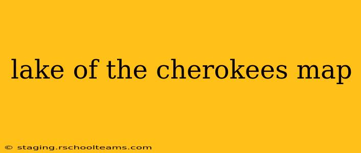 lake of the cherokees map