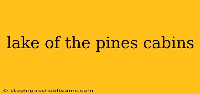 lake of the pines cabins