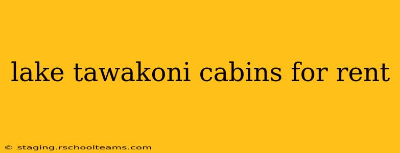 lake tawakoni cabins for rent