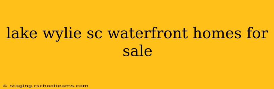 lake wylie sc waterfront homes for sale