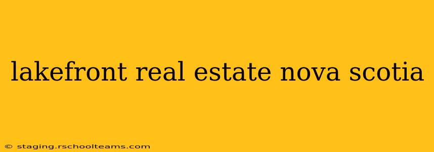 lakefront real estate nova scotia