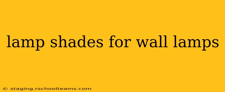 lamp shades for wall lamps
