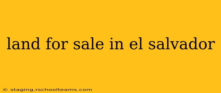 land for sale in el salvador