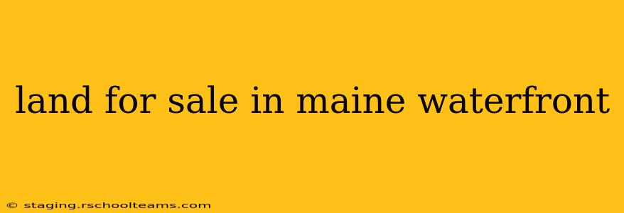 land for sale in maine waterfront