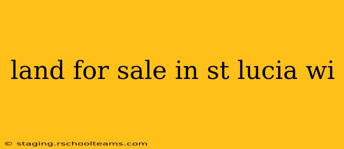 land for sale in st lucia wi