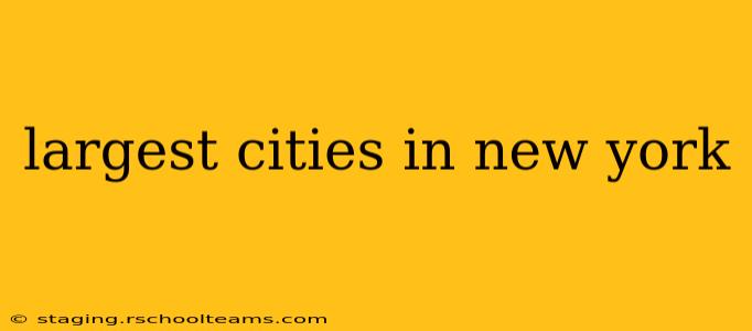 largest cities in new york