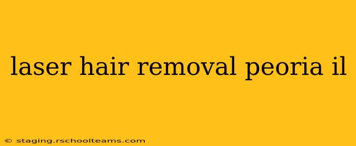 laser hair removal peoria il