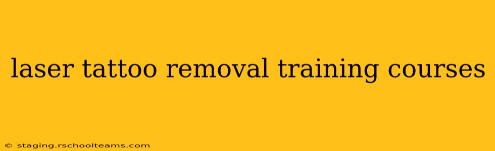 laser tattoo removal training courses