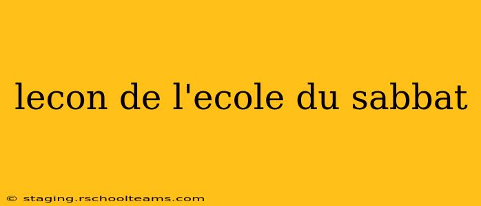 lecon de l'ecole du sabbat