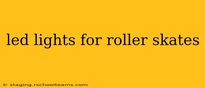 led lights for roller skates