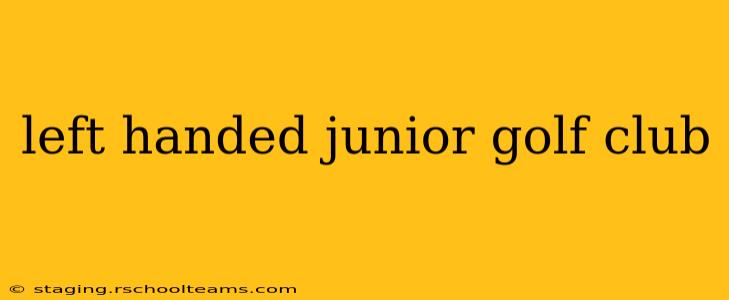 left handed junior golf club