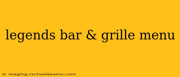legends bar & grille menu