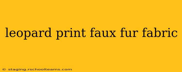 leopard print faux fur fabric