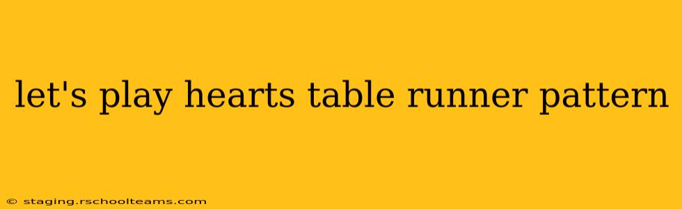 let's play hearts table runner pattern